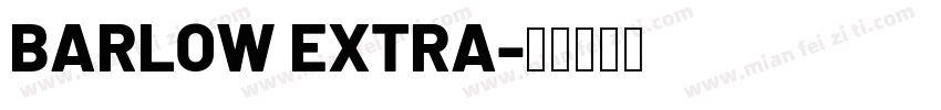 BARLOW EXTRA字体转换